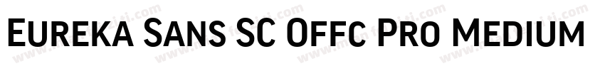 Eureka Sans SC Offc Pro Medium字体转换